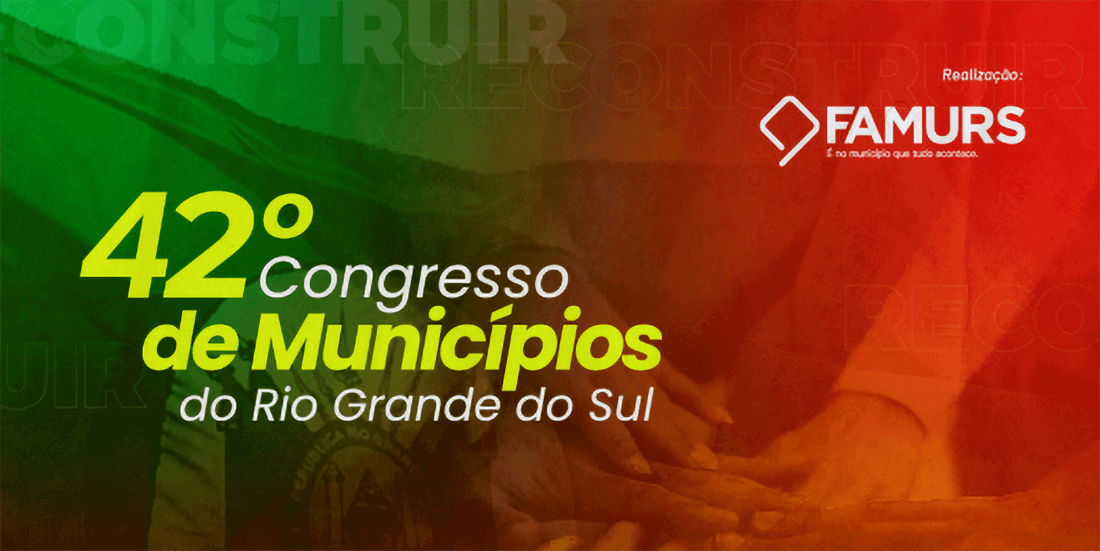 Capa 42º Congresso de Municípios do Rio Grande do Sul tem início nesta terça-feira