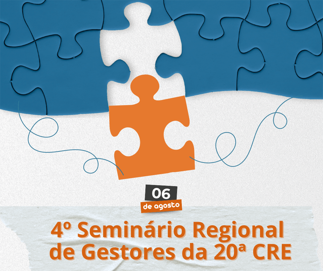 Capa Vem aí 4º Seminário Regional de Gestores da 20ª CRE