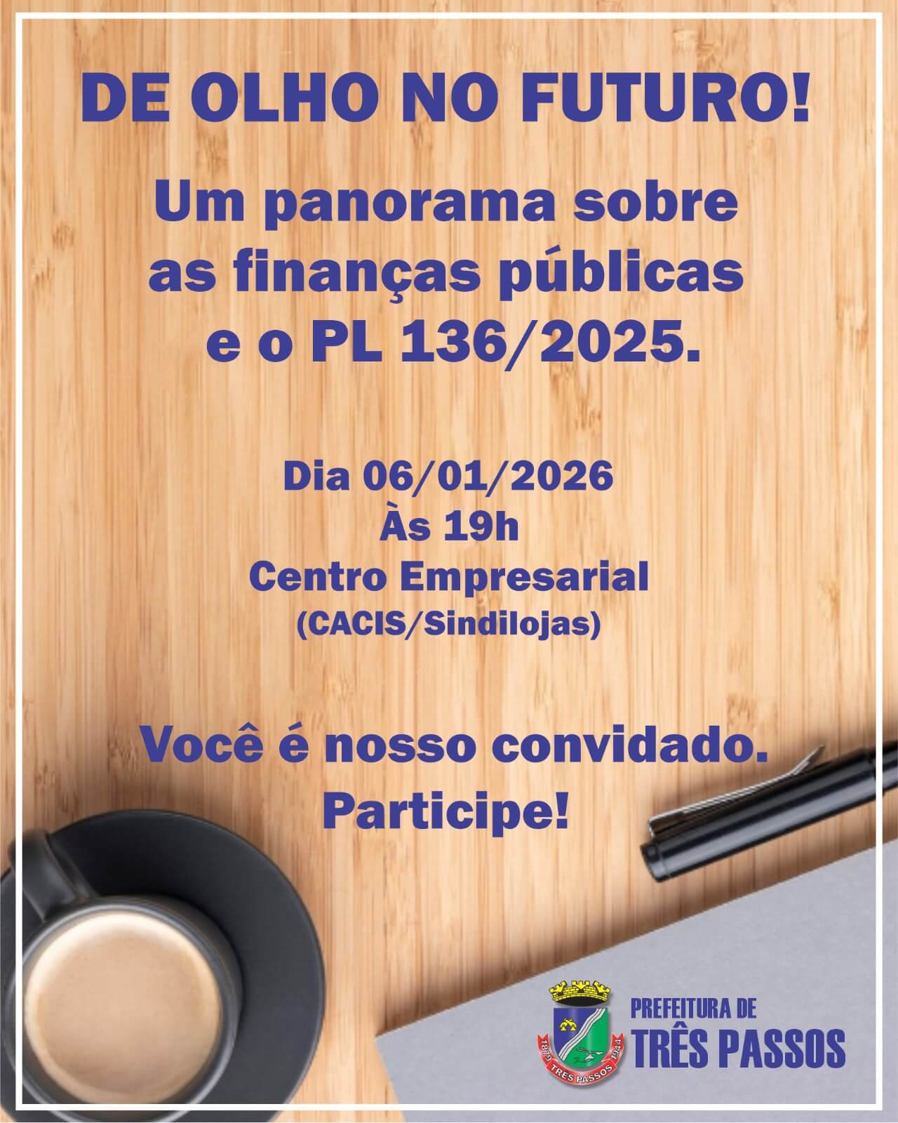 Capa Administração de Três Passos promove encontros para dialogar sobre finanças públicas e o PL 136/2025