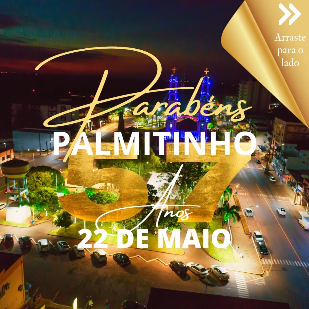 Capa Festividades do Aniversário de Palmitinho ocorrem no sábado, 20