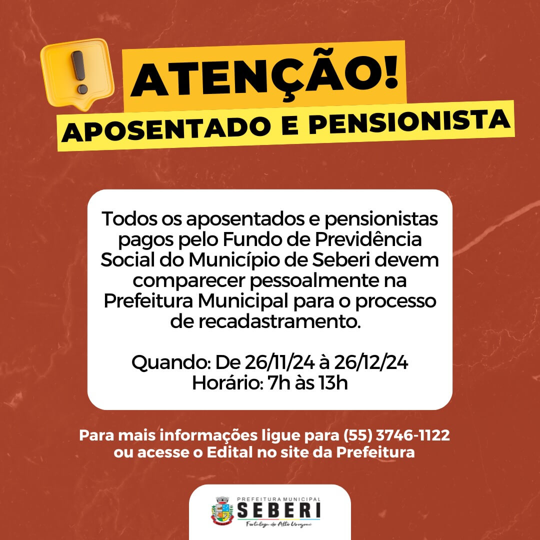 Capa Prefeitura de Seberi anuncia recadastramento de aposentados e pensionistas do Fundo de Previdência Social