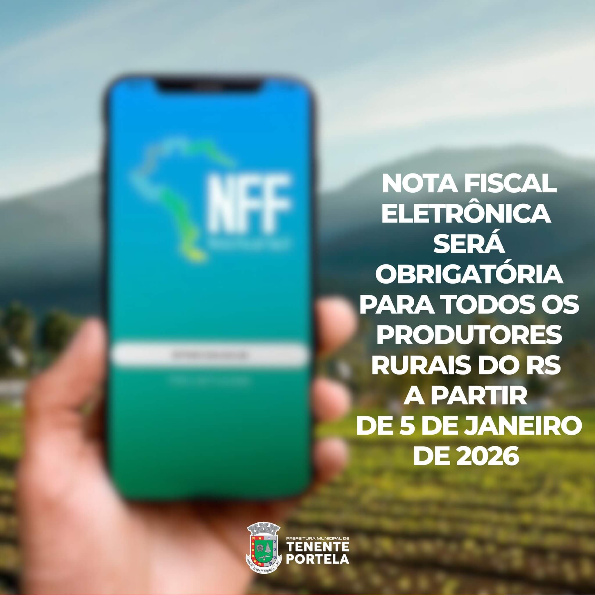 Capa Prefeitura de Tenente Portela alerta que Nota Fiscal Eletrônica será obrigatória para produtores rurais a partir de janeiro de 2026