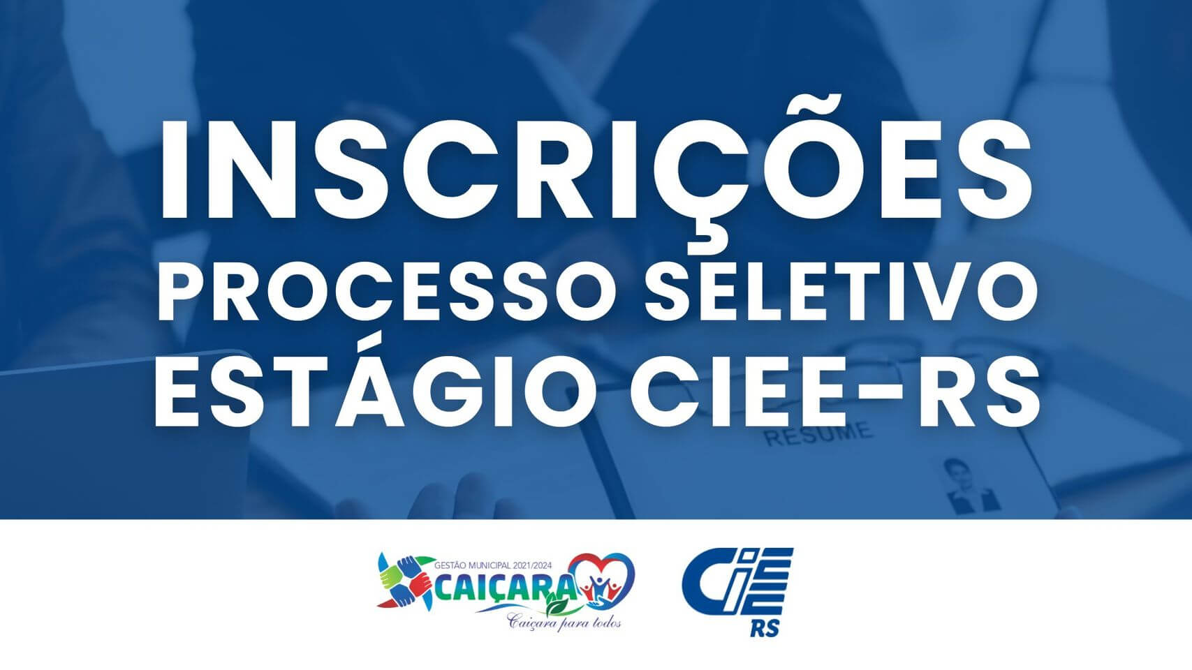 Capa Caiçara: Inscrições para o Processo Seletivo de estágio CIEE-RS