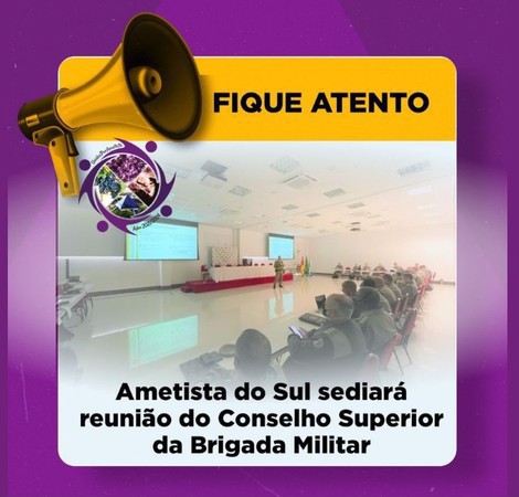 Capa Ametista do Sul sedia reunião do Conselho Superior da BM